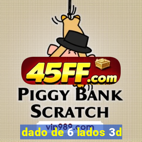 dado de 6 lados 3d